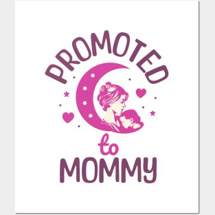 Promoted to Mommy Posters and Art